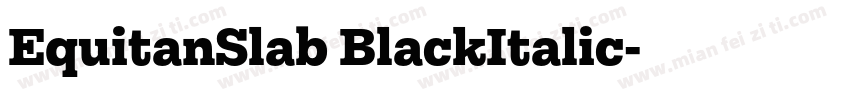 EquitanSlab BlackItalic字体转换